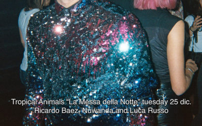 25th Dec 2018 : Tropical Animals “La messa della notte”