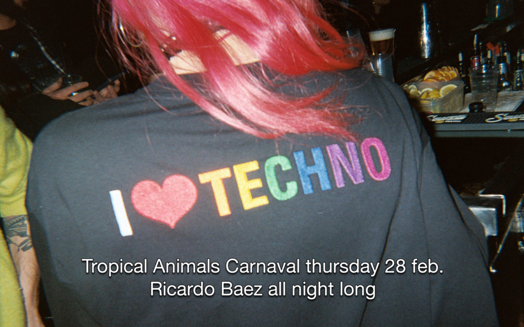 28th Feb 2019 : Tropical Animals Carnival Party – Ricardo Baez All night long