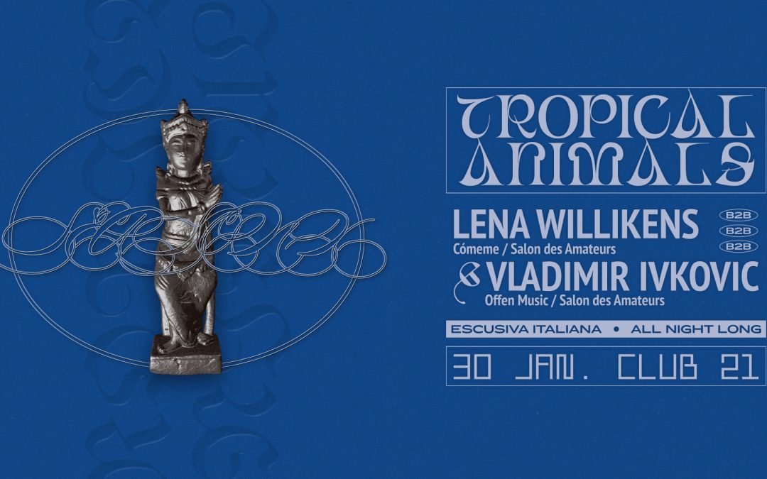 Tropical Animals w/ Lena Willikens and Vladimir Ivkovic