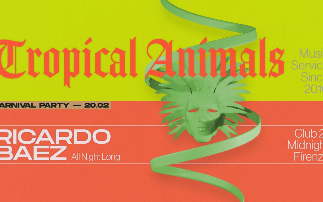 Tropical Animals Carnaval Party: Ricardo Baez all Night long